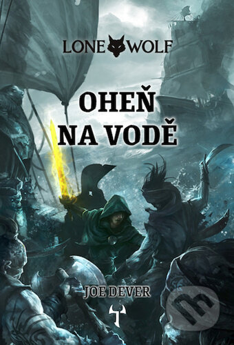 Kniha: Lone Wolf 2: Oheň na vodě (gamebook) (Joe Dever). Mytago, 2024 Kniha: Lone Wolf 2: Oheň na vodě (gamebook) (Joe Dever). Mytago, 2024