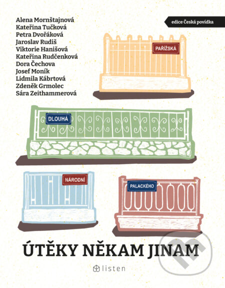 E-kniha: Útěky někam jinam (Alena Mornštajnová, Jaroslav Rudiš, Josef Moník, Kateřina Rudčenková, Lidmila Kábrtová, Michaela Klevisová, Petra Dvořáková, Sára Zeithammerová, Viktorie Hanišová a Zdeněk Grmolec). Listen, 2024 E-kniha: Útěky někam jinam (Alena Mornštajnová, Jaroslav Rudiš, Josef Moník, Kateřina Rudčenková, Lidmila Kábrtová, Michaela Klevisová, Petra Dvořáková, Sára Zeithammerová, Viktorie Hanišová a Zdeněk Grmolec). Listen, 2024