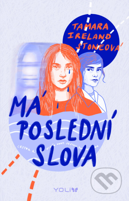 E-kniha: Má poslední slova (Tamara Ireland Stone). YOLi CZ, 2024 E-kniha: Má poslední slova (Tamara Ireland Stone). YOLi CZ, 2024