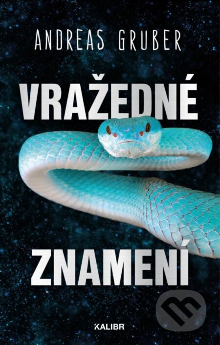 Kniha: Vražedné znamení (Andreas Gruber). Kalibr, 2024 Kniha: Vražedné znamení (Andreas Gruber). Kalibr, 2024