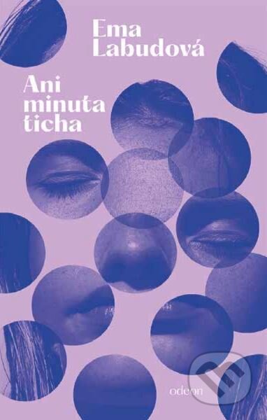 Kniha: Ani minuta ticha (Ema Labudová). Odeon CZ, 2024 Kniha: Ani minuta ticha (Ema Labudová). Odeon CZ, 2024