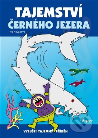Kniha: Tajemství černého jezera (Iva Nováková). Pierot, 2011 Kniha: Tajemství černého jezera (Iva Nováková). Pierot, 2011
