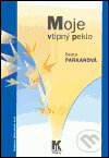 Kniha: Moje vtipný peklo (Beata Parkanová). Parola, 2006 Kniha: Moje vtipný peklo (Beata Parkanová). Parola, 2006
