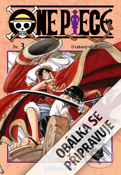Kniha: One Piece 3 - O takový věci se nelže! (Eiichiro Oda). Crew, 2024 Kniha: One Piece 3 - O takový věci se nelže! (Eiichiro Oda). Crew, 2024