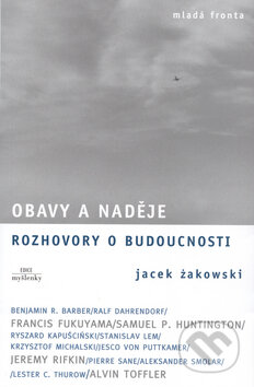 Kniha: Obavy a naděje (Jacek Żakowski). Mladá fronta, 2004 Kniha: Obavy a naděje (Jacek Żakowski). Mladá fronta, 2004