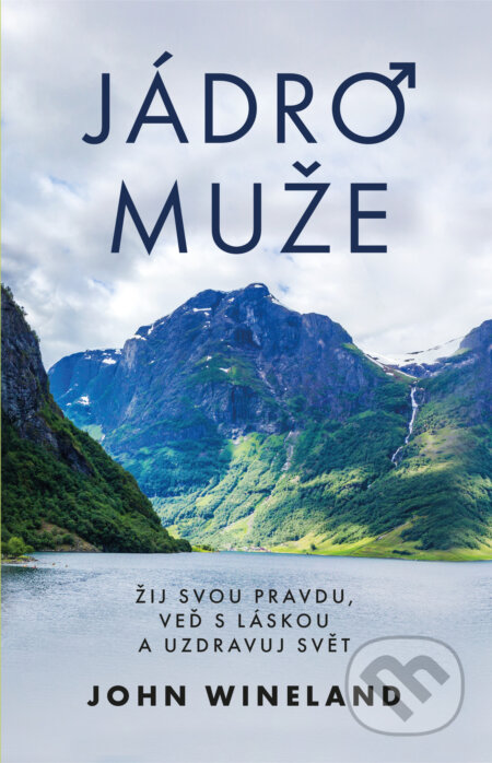 E-kniha: Jádro muže (John Wineland). Synergie, 2024 E-kniha: Jádro muže (John Wineland). Synergie, 2024