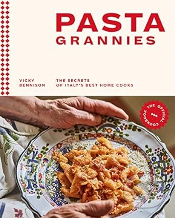 Kniha: Pasta Grannies: The Official Cookbook (Vicky Bennison). Hardie Grant, 2019 Kniha: Pasta Grannies: The Official Cookbook (Vicky Bennison). Hardie Grant, 2019