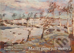 Kniha: Malíři prostých motivů (Galerie Klatovy / Klenová). Galerie Klatovy / Klenová, 2012 Kniha: Malíři prostých motivů (Galerie Klatovy / Klenová). Galerie Klatovy / Klenová, 2012