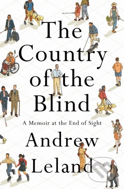 Kniha: The Country Of The Blind (Andrew Leland). Penguin Books, 2023 Kniha: The Country Of The Blind (Andrew Leland). Penguin Books, 2023