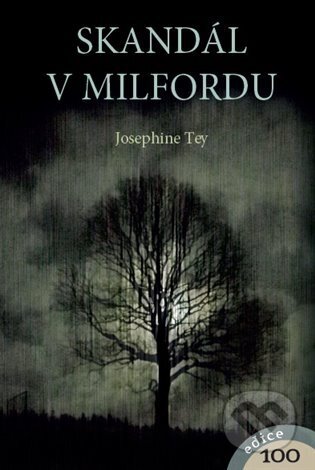 Kniha: Skandál v Milfordu (Josephine Tey). FRaMaT, 2024 Kniha: Skandál v Milfordu (Josephine Tey). FRaMaT, 2024