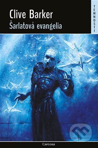Kniha: Šarlatová evangelia (Clive Barker). Carcosa, 2024 Kniha: Šarlatová evangelia (Clive Barker). Carcosa, 2024