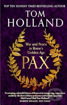 Kniha: Pax (Tom Holland). Abacus, 2024 Kniha: Pax (Tom Holland). Abacus, 2024
