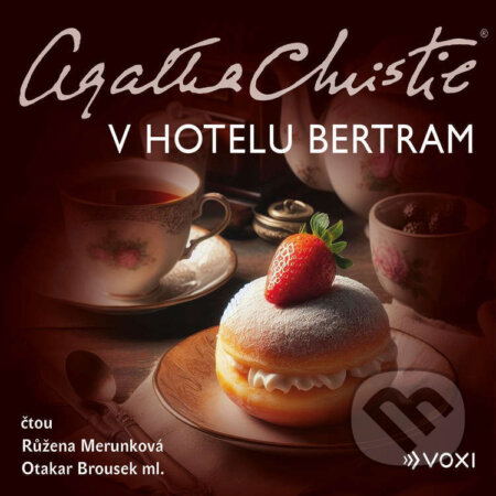 Audiokniha: V hotelu Bertram (Agatha Christie). Voxi, 2024 Audiokniha: V hotelu Bertram (Agatha Christie). Voxi, 2024