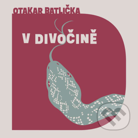 Audiokniha: V divočině (Otakar Batlička). Tympanum, 2024 Audiokniha: V divočině (Otakar Batlička). Tympanum, 2024
