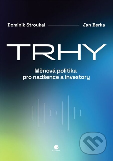 E-kniha: Trhy (Dominik Stroukal a Jan Berka). Grada, 2024 E-kniha: Trhy (Dominik Stroukal a Jan Berka). Grada, 2024