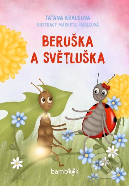 E-kniha: Beruška a Světluška (Taťána Krausová). Grada, 2024 E-kniha: Beruška a Světluška (Taťána Krausová). Grada, 2024