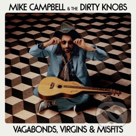 Mike Campbell and the Dirty Knobs: Vagabonds, Virgins And Misfits - Mike Campbell, The Dirty Knobs, Hudobné albumy, 2024
