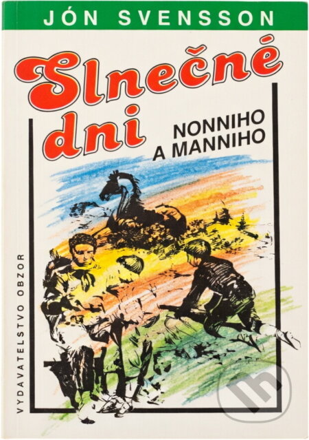 Kniha: Slnečné dni : Príhody Nonniho z mladých rokov na Islande (Jón Sveinsson). , 1991 Kniha: Slnečné dni : Príhody Nonniho z mladých rokov na Islande (Jón Sveinsson). , 1991