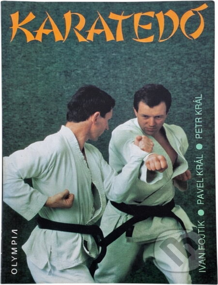 Kniha: Karatedó (Ivan Fojtík, Pavel Král a Petr Král). , 1993 Kniha: Karatedó (Ivan Fojtík, Pavel Král a Petr Král). , 1993