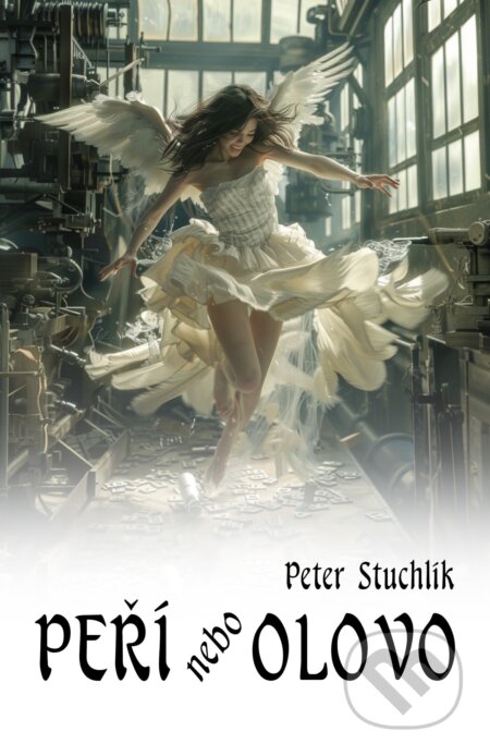 Peří nebo olovo - Peter Stuchlík, E-knihy jedou, 2024