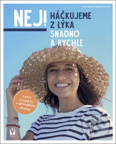 Kniha: Háčkujeme z lýka (Michaela Lingfeld-Hertner). Vašut, 2024 Kniha: Háčkujeme z lýka (Michaela Lingfeld-Hertner). Vašut, 2024