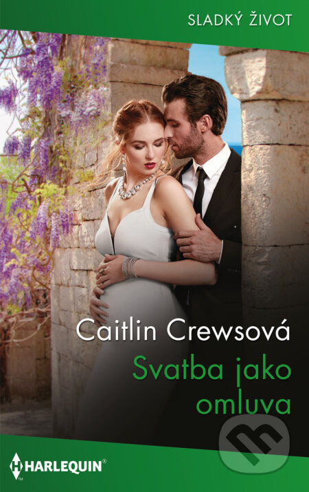E-kniha: Svatba jako omluva (Caitlin Crews). HarperCollins, 2024 E-kniha: Svatba jako omluva (Caitlin Crews). HarperCollins, 2024