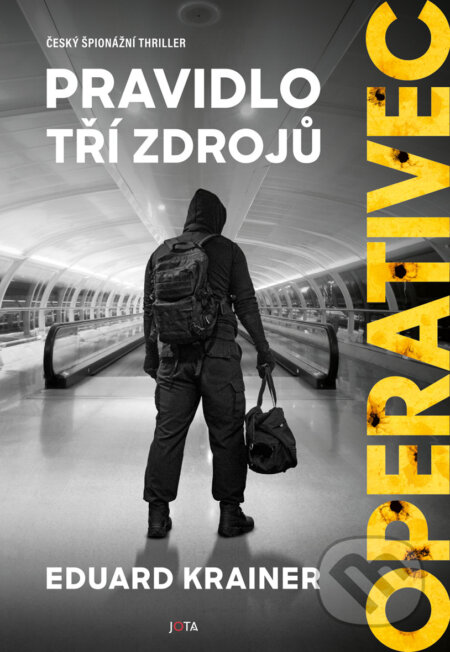 E-kniha: Operativec - Pravidlo tří zdrojů (Eduard Krainer). Jota, 2024 E-kniha: Operativec - Pravidlo tří zdrojů (Eduard Krainer). Jota, 2024