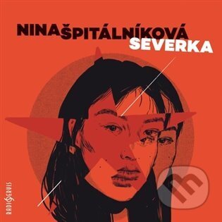 Severka - Nina Špitálníková, Radioservis, 2024