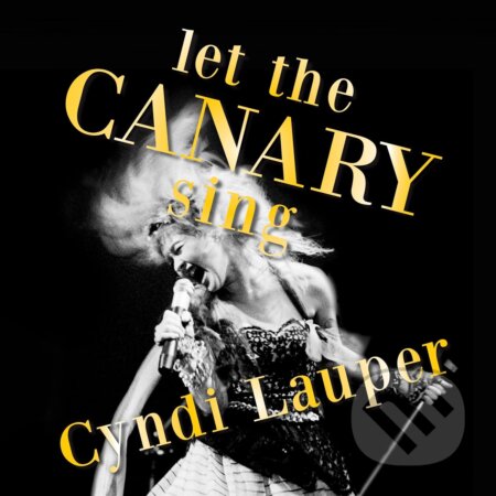 Cyndi Lauper: Let the Canary Sing LP - Cyndi Lauper, Hudobné albumy, 2024