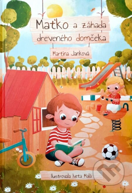 Kniha: Maťko a záhada dreveného domčeka (Martina Janková). Martina Janková, 2024 Kniha: Maťko a záhada dreveného domčeka (Martina Janková). Martina Janková, 2024