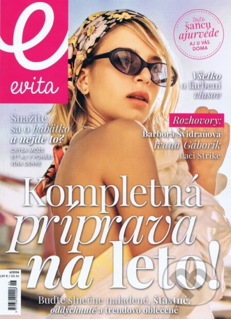 Evita magazín 06/2024 (MAFRA Slovakia). MAFRA Slovakia, 2024 Evita magazín 06/2024 (MAFRA Slovakia). MAFRA Slovakia, 2024