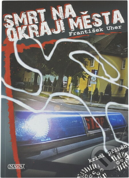 Kniha: Smrt na okraji města (František Uher). Nava, 2008 Kniha: Smrt na okraji města (František Uher). Nava, 2008