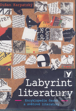 Kniha: Labyrint literatury (Dušan Karpatský). Albatros CZ, 2006 Kniha: Labyrint literatury (Dušan Karpatský). Albatros CZ, 2006