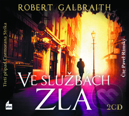 Audiokniha: Ve službách zla (J.K. Rowling a Robert Galbraith). Plus, 2016 Audiokniha: Ve službách zla (J.K. Rowling a Robert Galbraith). Plus, 2016