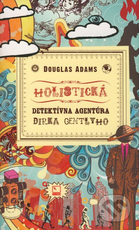 Kniha: Holistická detektívna agentúra Dirka Gentlyho (Douglas Adams), 2016 Kniha: Holistická detektívna agentúra Dirka Gentlyho (Douglas Adams), 2016