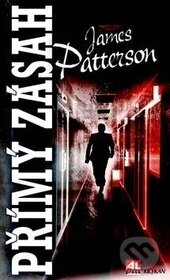 Kniha: Přímý zásah (James Patterson). Alpress, 2016 Kniha: Přímý zásah (James Patterson). Alpress, 2016