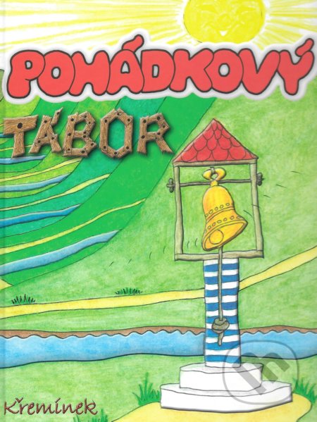 Kniha: Pohádkový tábor (Antonie Krzemieňová). ESP, 2016 Kniha: Pohádkový tábor (Antonie Krzemieňová). ESP, 2016