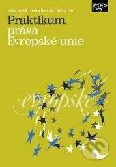 Kniha: Praktikum práva Evropské unie (Michal Petr, Ondrej Hamuľák a Václav Stehlík). Leges, 2016 Kniha: Praktikum práva Evropské unie (Michal Petr, Ondrej Hamuľák a Václav Stehlík). Leges, 2016