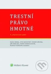 Kniha: Trestní právo hmotné (Autorský kolektív). Wolters Kluwer ČR, 2016 Kniha: Trestní právo hmotné (Autorský kolektív). Wolters Kluwer ČR, 2016