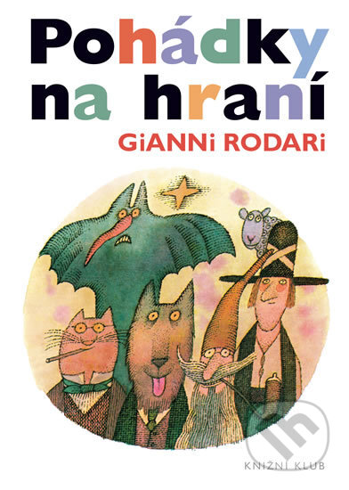 Kniha: Pohádky na hraní (Gianni Rodari). Knižní klub, 2016 Kniha: Pohádky na hraní (Gianni Rodari). Knižní klub, 2016