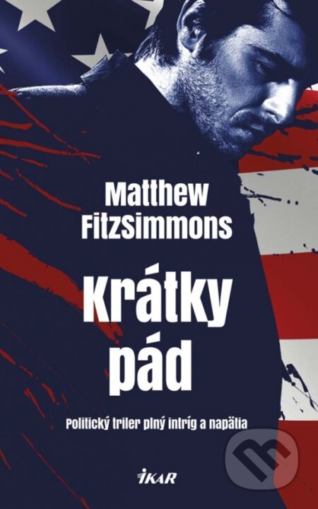 Kniha: Krátky pád (Matthew Fitzsimmons). Ikar, 2017 Kniha: Krátky pád (Matthew Fitzsimmons). Ikar, 2017