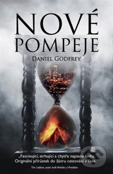 Kniha: Nové Pompeje (Daniel Godfrey). Edice knihy Omega, 2017 Kniha: Nové Pompeje (Daniel Godfrey). Edice knihy Omega, 2017