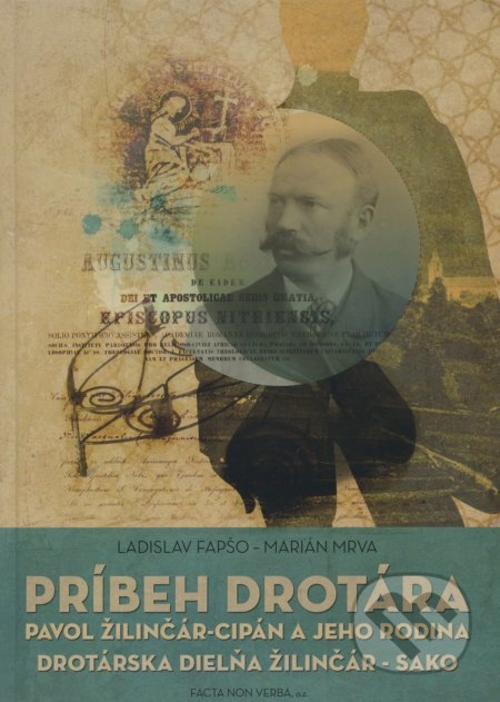 Kniha: Príbeh drotára (Ladislav Fapšo). Facta Non Verba, 2012 Kniha: Príbeh drotára (Ladislav Fapšo). Facta Non Verba, 2012