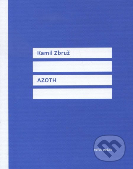 Kniha: Azoth (Kamil Zbruž). Drewo a srd, 2016 Kniha: Azoth (Kamil Zbruž). Drewo a srd, 2016