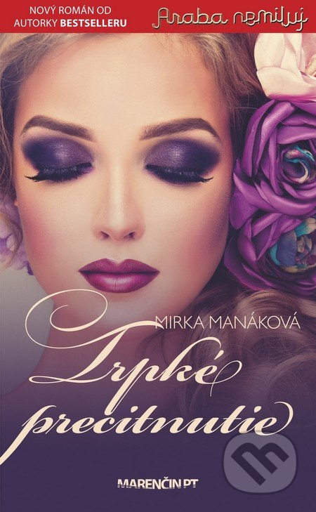 Kniha: Trpké precitnutie (Mirka Manáková). Marenčin PT, 2016 Kniha: Trpké precitnutie (Mirka Manáková). Marenčin PT, 2016