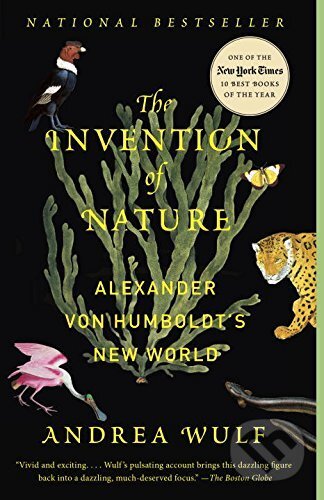 Kniha: The Invention of Nature (Andrea Wulf). Vintage, 2016 Kniha: The Invention of Nature (Andrea Wulf). Vintage, 2016