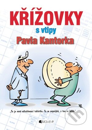 Kniha: Křížovky s vtipy Pavla Kantorka (Egmont ČR). Egmont ČR, 2014 Kniha: Křížovky s vtipy Pavla Kantorka (Egmont ČR). Egmont ČR, 2014