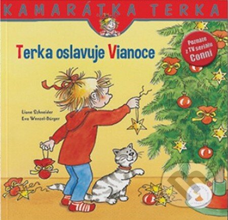 Kniha: Terka oslavuje Vianoce (Eva Wenzel-Burger a Liane Schneider). Verbarium, 2016 Kniha: Terka oslavuje Vianoce (Eva Wenzel-Burger a Liane Schneider). Verbarium, 2016
