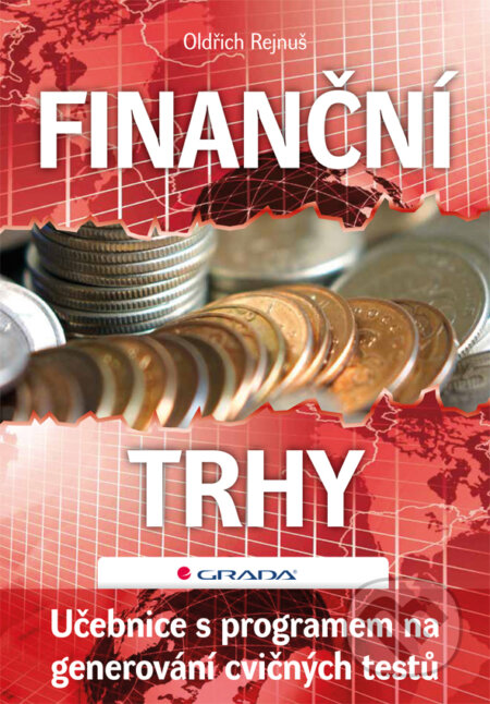 E-kniha: Finanční trhy (Oldřich Rejnuš). Grada, 2016 E-kniha: Finanční trhy (Oldřich Rejnuš). Grada, 2016