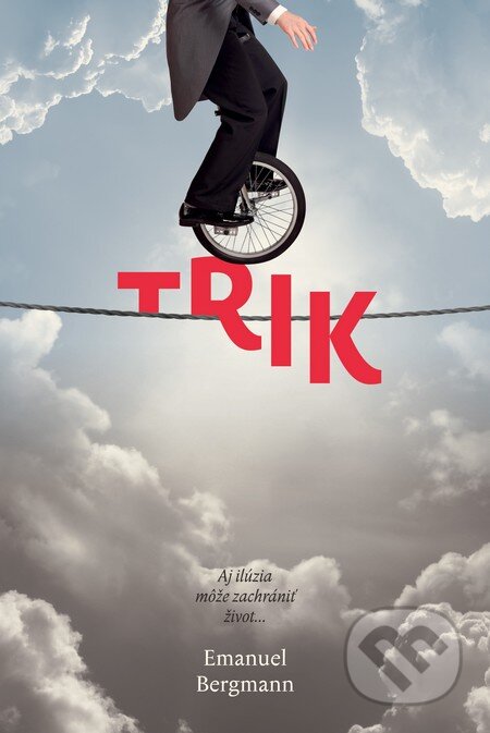 Kniha: Trik (Emanuel Bergmann). Fortuna Libri, 2016 Kniha: Trik (Emanuel Bergmann). Fortuna Libri, 2016